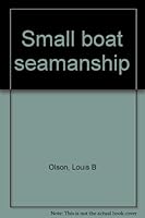 Small boat seamanship B0007DS9NU Book Cover