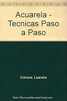 Acuarela - Tecnicas Paso a Paso 9502410130 Book Cover