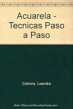 Paperback Acuarela - Tecnicas Paso a Paso (Spanish Edition) [Spanish] Book