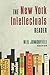The New York Intellectuals Reader