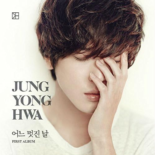 Jung Yong Hwa (A Version)