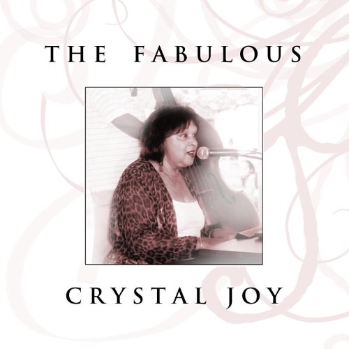 The Fabulous Crystal Joy Crystal Joy Digital Music