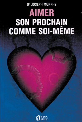By Joseph Murphy Aimer Son Prochain Comme Soi Meme Telecharger Epub Pdf