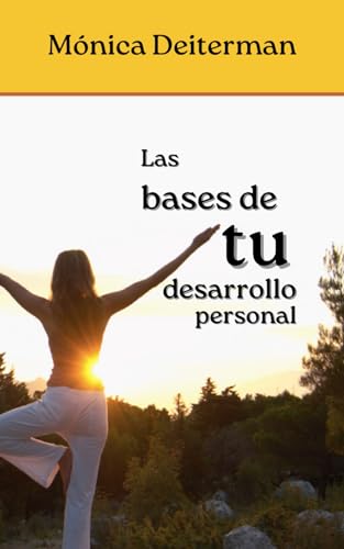 Las bases de tu desarrollo personal (Spanish Edition)