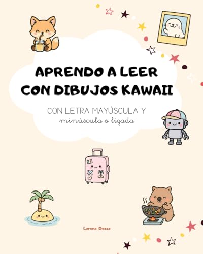 Aprendo a leer con dibujos kawaii: Con letra mayúscula y minúscula o ligada