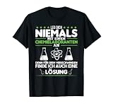 Chemie Spruch Chemiker Chemielaborant Laborant Labor T-Shirt