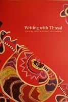 Writing with Thread Traditional Textiles of Southwest Chinese Minorities 0982033214 Book Cover