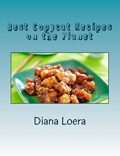 Best Copycat Recipes on the Planet 0692339825 Book Cover
