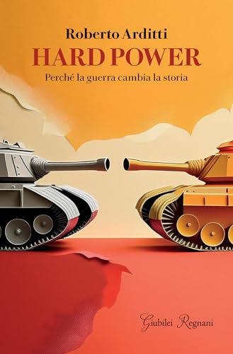  Hard power. Perché la guerra cambia la storia