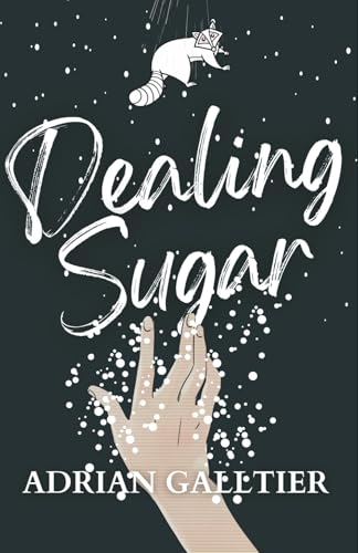 Dealing Sugar: A YA Contemporary Drama