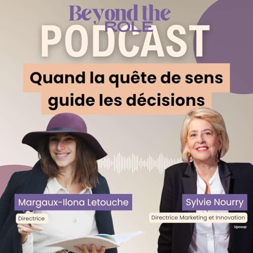 Quand la qu&ecirc;te de sens guide les d&eacute;cisions - Sylvie Nourry