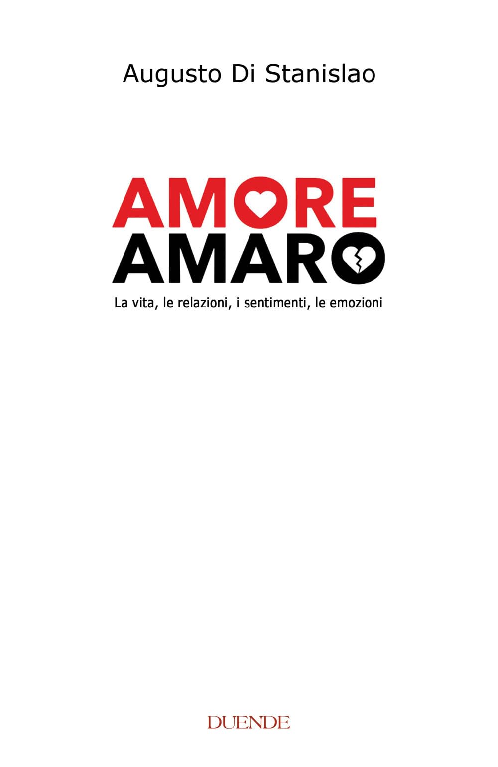 Amore Amaro. La Vita, Le Relazioni, I Sentimenti, Le Emozioni. Nuova Ediz. - 4