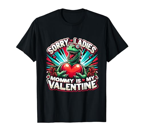 Sorry Ladies Mommy is My Valentine Boys Valentine's Day T-Shirt