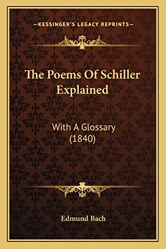The Poems Of Schiller Explained: With A Glossary (1840)