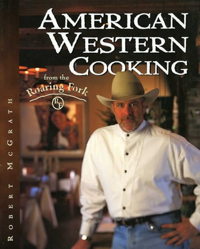 American Western Cooking: From the Roaring Fork