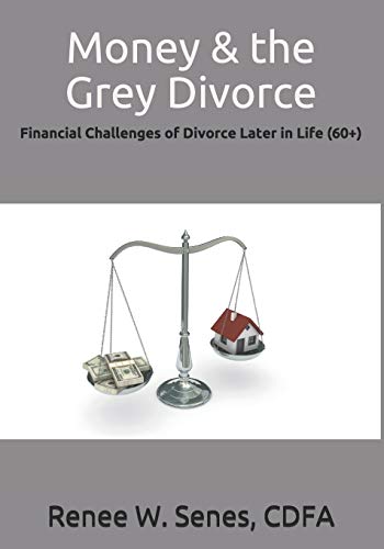 Money & the Grey Divorce: Financial Challenges of Divorce Later i...