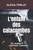  L\'enfant des catacombes: THRILLER