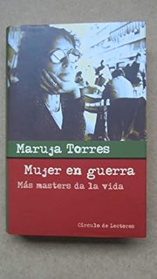 Mujer en guerra : más masters da la vida