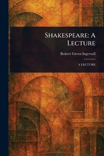 Shakespeare: A Lecture