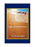 Expressions Leaving Lasting Impressions, Inspirational Reading and Poems 1648589855 Book Cover