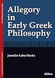 Allegory in Early Greek Philosophy (Studies in Historical Philosophy)
