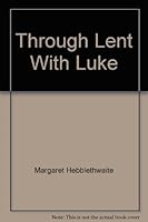 Through Lent With Luke 0900164670 Book Cover