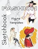  Fashion Sketchbook Figure Template: Professionally Designed Croquis / Female Figure Poses / Easily Skecthing / Create Your Own Design