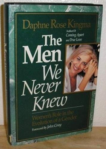The Men We Never Knew: Woman's Role in the Evolution of a Gender Hardcover – 1 April 1993