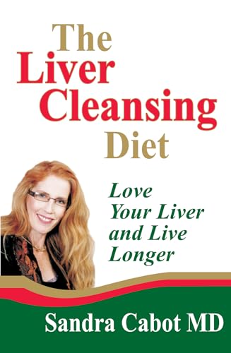 The Liver Cleansing Diet: Love your liver and live longer