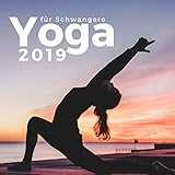 Yoga für Schwangere 2019 - Indische Instrumentale Yoga Musik mp3