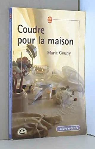 COUDRE POUR LA MAISON Gouny, Marie