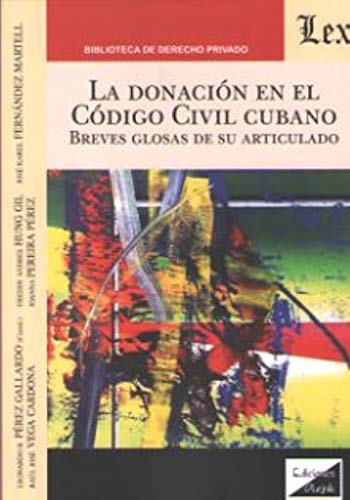Portada de La Donacion en el Codigo Civil Cubano:breves Glosas de Su Articulado
