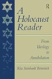 A Holocaust Reader: From Ideology to Annihilation