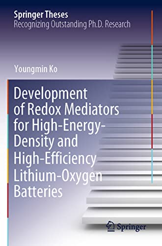 Development of Redox Mediators for High-Energy-Density and High-Efficiency Lithium-Oxygen Batteries (Springer Theses)