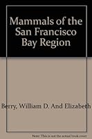 Mammals of the San Francisco Bay regions B000SEJ75C Book Cover
