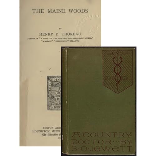 H. D. Thoreau, The Maine Woods, "Ktaadn," &sect;2; Sarah Orne Jewett, A Country Doctor, chs. 2 & 3A