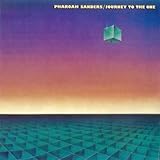 pharoah sanders harvest time download  Journey to the One