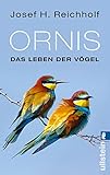 Ornis: Das Leben der Vögel - Josef H. Reichholf 