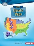 Using Climate Maps (Searchlight Books ™ ― What Do You Know about Maps?)