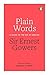 Plain Words: A Guide to the Use of English
