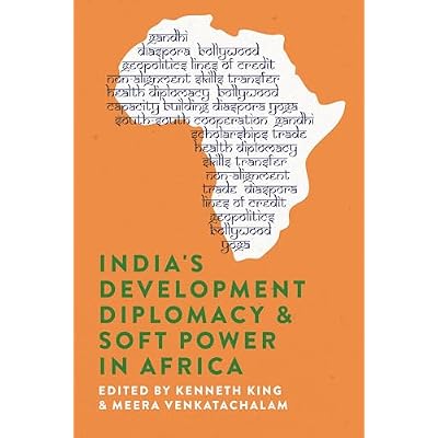 India's Development Diplomacy & Soft Power in Africa