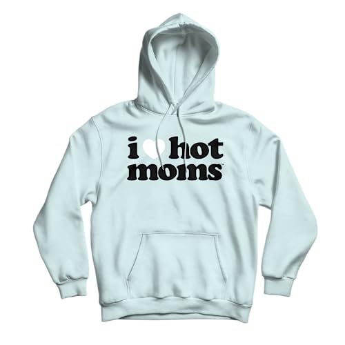 Monday Market I Love Hot Moms Hoodie by Danny Duncan