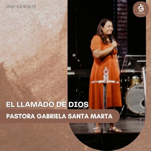 EL LLAMADO DE DIOS | Pastora Gabriela Santa Marta - 21.09.25