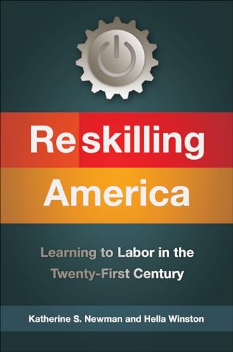 Reskilling America: Learning to Labor in the Twenty-First Century (English Edition)