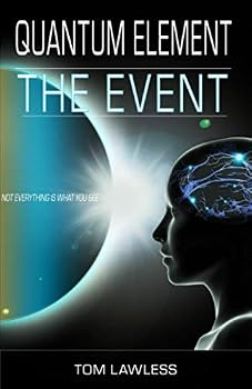 Paperback The Event: Not Everything is What You See ( A Quantum Element Series Novel) Book