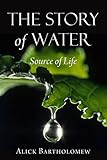 The Story of Water: Source of Life