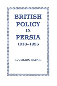 Paperback British Policy in Persia, 1918-1925 Book