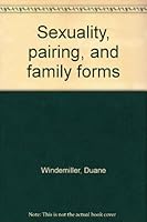 Sexuality, pairing, and family forms 0876268335 Book Cover