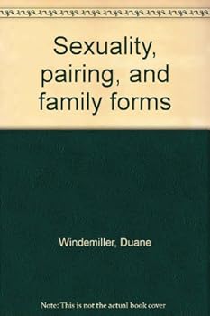 Sexuality, pairing, and family forms