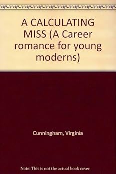 Hardcover A CALCULATING MISS (A Career romance for young moderns) Book